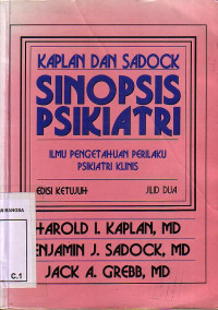 Sinopsis Psikiatri: Ilmu Pengetahuan Perilaku Psikiatri Klinis