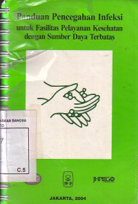 Panduan Pencegahan Infeksi Untuk Fasilitas Pelayanan Kesehatan Dengan Sumber Daya Terbatas