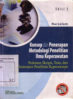 Konsep Dan Penerapan Metodologi Penelitian Ilmu Keperawatan:Pedoman Skripsi, Tesis Dan Instrumen Penelitian Keperawatan