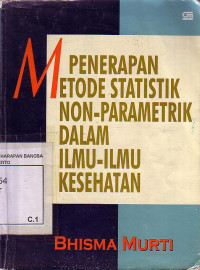 Penerapan Metode Statistik Non-Parametrik Dalam Ilmu-Ilmu Kesehatan