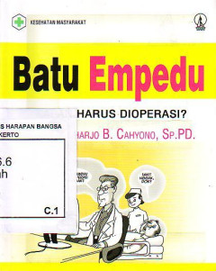 Batu Empedu Kapan Harus Dioperasi?