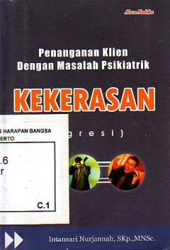 Penanganan Klien Dengan Masalah Psikiatrik: Kekerasan (Agresi)