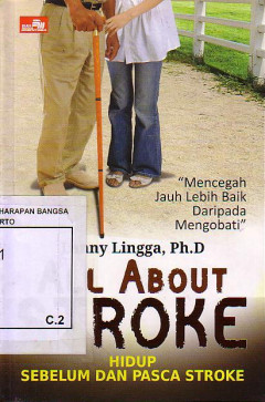 All About Stroke: Hidup Sebelum Dan Pasca Stroke