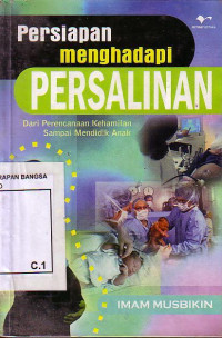 Persiapan Menghadapi Persalinan Dari Perencanaan Kehamilan Sampai Mendidik Anak