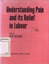 Understanding Pain And Its Relief In Labour