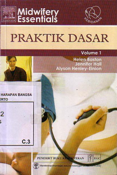 Midwifery Essentials: Praktik Dasar Volume 1