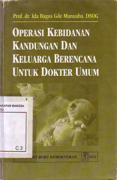 Operasi Kebidanan, Kandungan, Dan Keluarga Berencana Untuk Dokter Umum