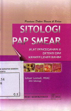 Sitologi Pap Smear: Alat Pencegahan Dan Deteksi Dini Kanker Leher Rahim