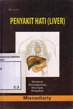 Penyakit Hati (Liver) Mengenal, Menanggulangi, Mencegah Dan Mengobati