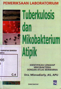 Pemeriksaan Laboratorium Tuberkulosis Dan Mikobakterium Atipik: Identifikasi Lengkap Mikobakteria Dengan ATLAS Berwarna