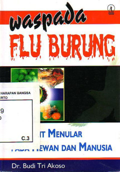 Waspada Flu Burung: Penyakit Menular Pada Hewan Dan Manusia