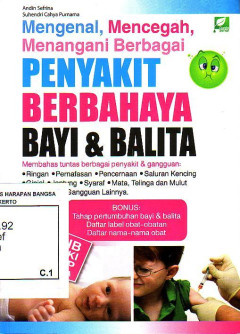 Mengenal, Mencegah, Menangani Berbagai Penyakit Berbahaya Bayi & Balita