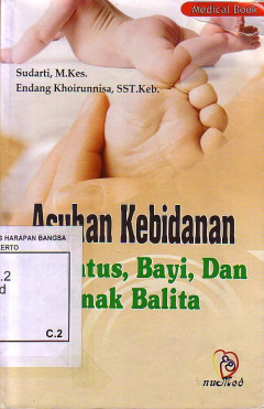 Asuhan Kebidanan Neonatus, Bayi, Dan Anak Balita