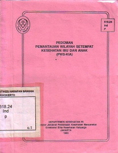 Pedoman Pemantauan Wilayah Setempat Kesehatan Ibu Dan Anak (PWS-KIA)