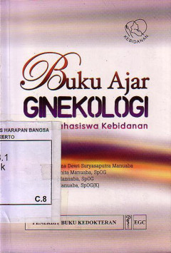 Buku Ajar Ginekologi Untuk Mahasiswa Kebidanan