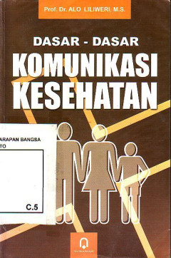 Dasar-Dasar Komunikasi Kesehatan