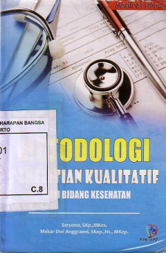 Metodologi Penelitian Kualitatif Dalam Bidang Kesehatan