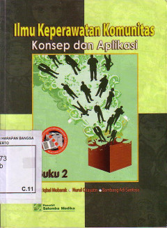 Ilmu Keperawatan Komunitas: Konsep Dan Aplikasi. Buku 2