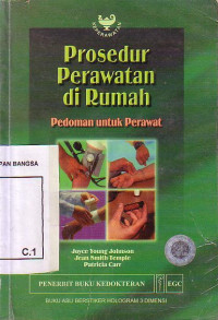 Prosedur Perawatan Di Rumah: Pedoman Untuk Perawat