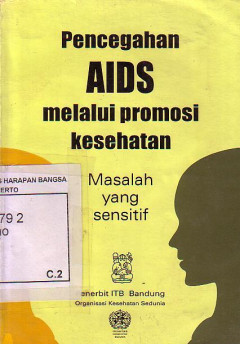 Pencegahan AIDS Melalui Promosi Kesehatan: Masalah Yang Sensitif