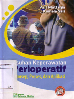 Asuhan Keperawatan Perioperatif: Konsep, Proses, Dan Aplikasi