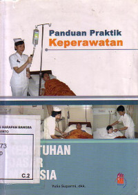 Panduan Praktik Keperawatan: Kebutuhan Dasar Manusia