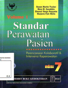 Standar Perawatan Pasien: Perencanaan Kolaboratif Dan Intervensi Keperawatan. Edisi 7 Volume 1