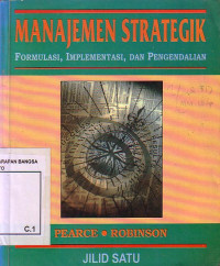 Manajemen Strategik: Formulasi, Implementasi, Dan Pengendalian. Jilid 1