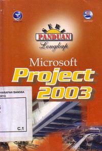 Seri Panduan Lengkap: Microsoft Project 2003