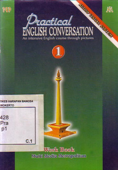 Practical English Conversation (An Intensive English Course Through Pictures): Work Book, Book 1