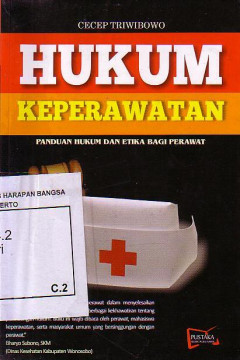 Hukum Keperawatan: Panduan Hukum Dan Etika Bagi Perawat