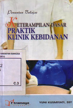 Penuntun Belajar Keterampilan Dasar Praktik Klinik Kebidanan