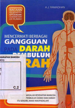 Mencermati Gangguan Pada Darah Dan Pembuluh Darah