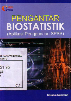 Pengantar Biostatistik (Aplikasi Penggunaan SPSS)