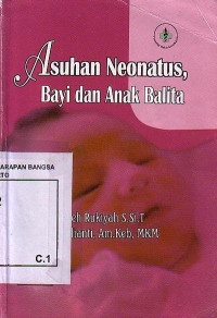 Asuhan Neonatus, Bayi Dan Anak Balita