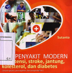 Cekal (Cegah & Tangkal) Penyakit Modern: Hipertensi, Stroke, Jantung, Kolesterol, Dan Diabetes