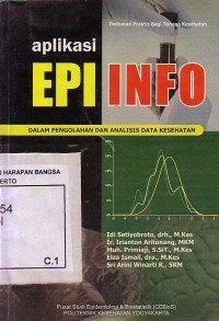 Aplikasi Epi Info Dalam Pengolahan Dan Analisis Data Kesehatan