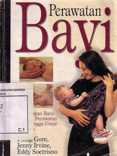 Perawatan Bayi: Pendekatan Baru Tentang Perawatan Bayi Hingga Umur 3 Tahun