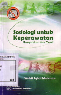 Sosiologi Untuk Keperawatan: Pengantar Dan Teori