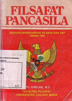 Filsafat Pancasila: Disusun Berdasarkan GBPP Dan SAP Tahun 1990