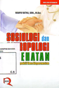 Sosiologi Dan Antropologi Kesehatan Dalam Perspektif Ilmu Keperawatan