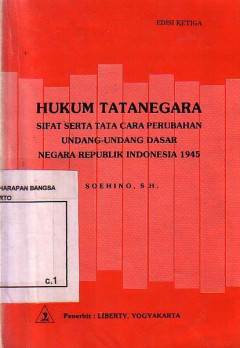 Hukum Tata Negara Sifat Serta Tata Cara Perubahan UUD RI 1945