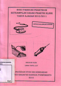 Buku Panduan Praktikum Ketrampilan Dasar Praktik Klinik Tahun Ajaran 2010/2011