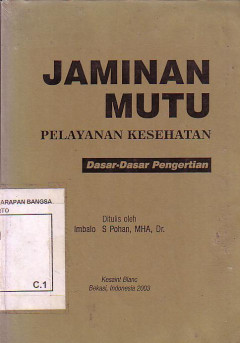 Jaminan Mutu Pelayanan Kesehatan: Dasar-Dasar Pengertian