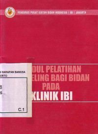 Modul Pelatihan Konseling Bagi Bidan Pada Klinik IBI