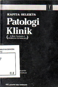 Kapita Selekta Patologi Klinik(A Short Textbook Of Chemical Pathology)