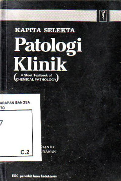 Kapita Selekta Patologi Klinik(A Short Textbook Of Chemical Pathology)