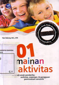 101 Permainan Dan Aktivitas Untuk Anak-Anak Penderita Autisme, Asperger, Dan Gangguan Pemrosesan Sensorik