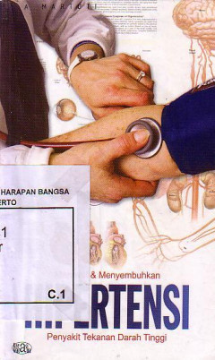 Merawat Dan Menyembuhkan Hipertensi Penyakit Tekanan Darah Tinggi