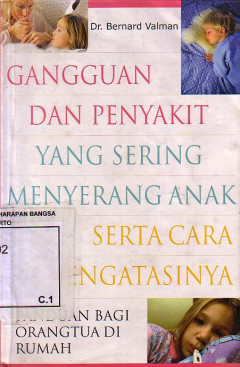 Gangguan Dan Penyakit Yang Sering Menyerang Anak: Panduan Bagi Orang Tua Di Rumah